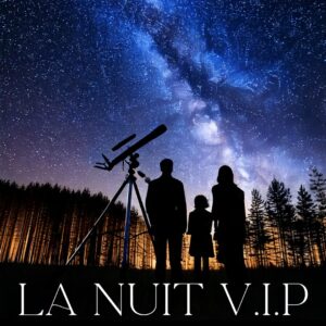 Pôle des Étoiles la nuit VIP